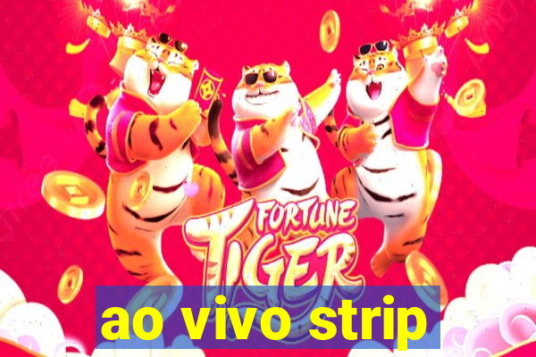 ao vivo strip